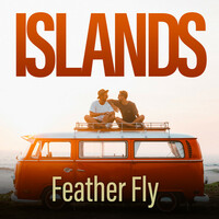 Thumbnail for the Islands - Feather Fly link, provided by host site