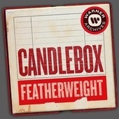 Thumbnail for the Candlebox - Featherweight link, provided by host site