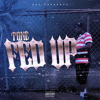 Thumbnail for the Tone - Fed Up link, provided by host site
