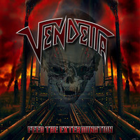Thumbnail for the Vendetta - Feed the Extermination link, provided by host site
