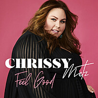 Thumbnail for the Chrissy Metz - Feel Good link, provided by host site