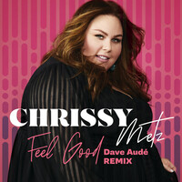Thumbnail for the Chrissy Metz - Feel Good (Dave Audé Remix) link, provided by host site