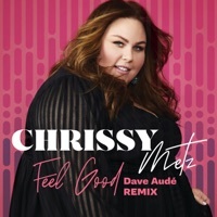 Thumbnail for the Chrissy Metz - Feel Good (Dave Audé Remix) link, provided by host site