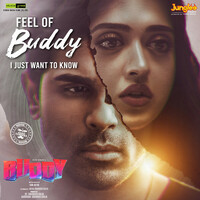 Thumbnail for the Hiphop Tamizha - Feel Of Buddy - I Just Want to Know (From "Buddy") link, provided by host site