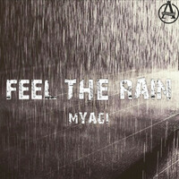 Thumbnail for the Myagi - Feel The Rain link, provided by host site