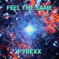 Thumbnail for the Pyrexx - Feel The Same link, provided by host site