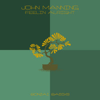 Thumbnail for the John Manning - Feelin Alright link, provided by host site