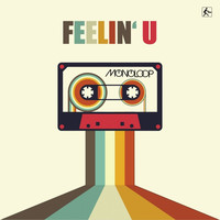 Thumbnail for the Monoloop - Feelin' U link, provided by host site