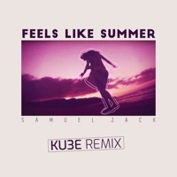 Thumbnail for the Samuel Jack - Feels Like Summer (KU3E Remix) link, provided by host site