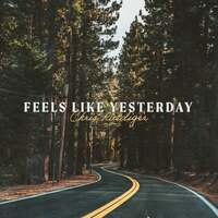 Thumbnail for the Chris Ruediger - Feels Like Yesterday link, provided by host site