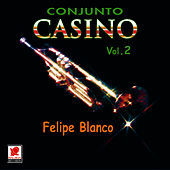 Thumbnail for the Conjunto Casino - Felipe Blanco Vol.2 link, provided by host site