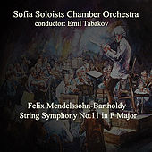 Thumbnail for the Sofia Soloists Chamber Orchestra - Felix Mendelssohn: String Symphony No.11 in F Major, MWV N 11 link, provided by host site