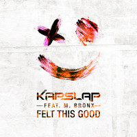 Thumbnail for the Kap Slap - Felt This Good link, provided by host site