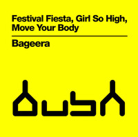 Thumbnail for the Bageera - Festival Fiesta, Girl So High, Move Your Body link, provided by host site