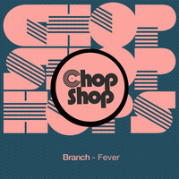 Thumbnail for the Branch - Fever link, provided by host site