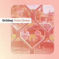 Thumbnail for the Urthboy - Fever Dream link, provided by host site