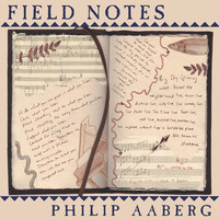Thumbnail for the Philip Aaberg - Field Notes link, provided by host site