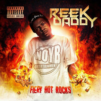 Thumbnail for the Reek Daddy - Fiery Hot Rocks link, provided by host site