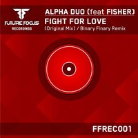 Thumbnail for the Alpha Duo - Fight For Love link, provided by host site