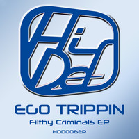 Thumbnail for the Ego Trippin - Filthy Criminals link, provided by host site