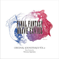 Thumbnail for the Square Enix Music - FINAL FANTASY BRAVE EXVIUS Original Soundtrack Vol.2 link, provided by host site