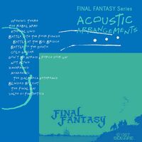Thumbnail for the Square Enix Music - FINAL FANTASY Series ACOUSTIC ARRANGEMENTS link, provided by host site