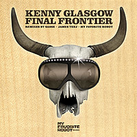 Thumbnail for the Kenny Glasgow - Final Frontier link, provided by host site