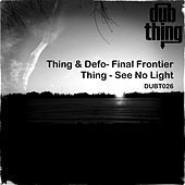 Thumbnail for the The Thing - Final Frontier / See No Light link, provided by host site