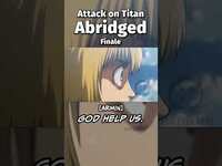 Thumbnail for the TeamFourStar - Finale - Attack on Titan Abridged link, provided by host site