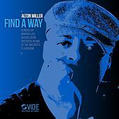 Thumbnail for the Alton Miller - Find a Way link, provided by host site