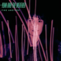 Thumbnail for the Yumi and the Weather - Find Another link, provided by host site