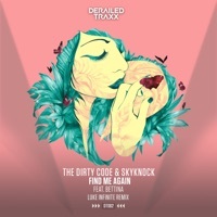 Thumbnail for the The Dirty Code - Find Me Again (Luke Infinite Remix) link, provided by host site