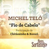 Thumbnail for the Michel Teló - Fio de Cabelo link, provided by host site