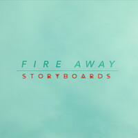 Thumbnail for the STORYBOARDS - Fire Away link, provided by host site