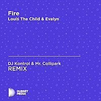Thumbnail for the DJ Kontrol - Fire (DJ Kontrol & Mr. Collipark Unofficial Remix) [Louis the Child & Evalyn] link, provided by host site