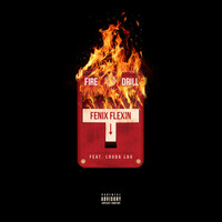 Thumbnail for the Fenix Flexin - Fire Drill link, provided by host site