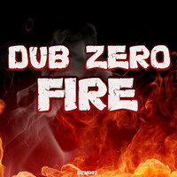 Thumbnail for the Dub Zero - Fire link, provided by host site
