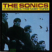 Thumbnail for the The Sonics - Fire & Ice: Lost Tapes link, provided by host site
