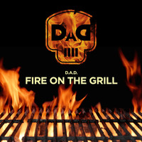 Thumbnail for the D.A.D. - Fire on the Grill link, provided by host site