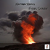Thumbnail for the Matthew Radics - Fires Start link, provided by host site