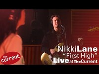 Thumbnail for the Nikki Lane - First High (live for The Current) link, provided by host site