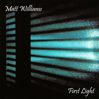 Thumbnail for the Matt Williams - First Light link, provided by host site