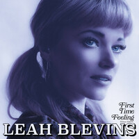 Thumbnail for the Leah Blevins - First Time Feeling link, provided by host site