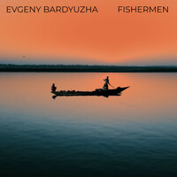 Thumbnail for the Evgeny Bardyuzha - Fishermen link, provided by host site