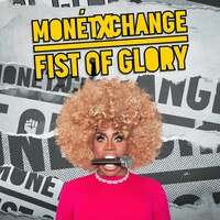 Thumbnail for the Monét X Change - Fist of Glory link, provided by host site
