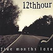 Thumbnail for the 12th Hour - Five Months Late link, provided by host site