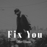 Thumbnail for the Matt Hansen - Fix You (Cover) link, provided by host site