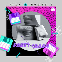 Thumbnail for the DJ Fixx - Fixx x Round2 - Party Crash link, provided by host site