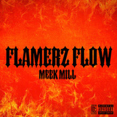 Thumbnail for the Meek Mill - Flamerz Flow link, provided by host site