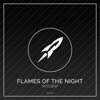 Thumbnail for the SKYL1NK - Flames of the Night link, provided by host site